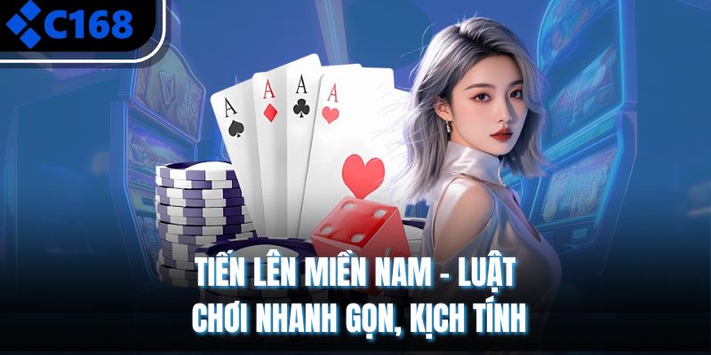 Tiến Lên Miền Nam – Luật Chơi Nhanh Gọn, Kịch Tính